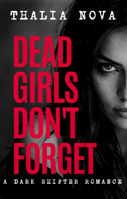 Book cover of Dead Girls Don’t Forget by Thalia Nova